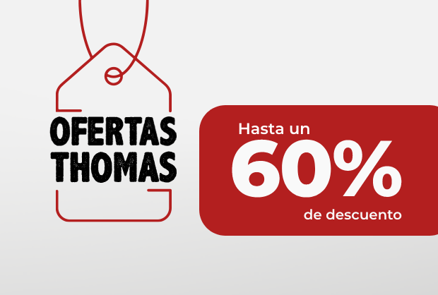 OFERTAS THOMAS. Hasta un 53% de descuento